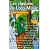 Les Chemins de Loco-Miroir by Lilas Desquiron