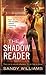 The Shadow Reader (Shadow R...