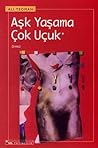 Aşk Yaşama Çok Uçuk