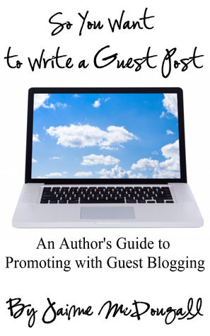 So You Want to Write a Guest Post: An Author