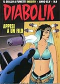 Diabolik anno XLV n. 9: Appesi a un filo