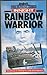 Rainbow Warrior: The French Attempt to Sink Greenpeace (The Sunday Times Insight)