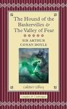 The Hound of the Baskervilles & The Valley of Fear by Arthur Conan Doyle