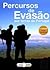 Percursos de evasão por terras de Portugal by Alexandra Lemos