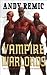 Vampire Warlords (Clockwork Vampire Chronicles #3)