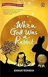 When God was A Rabbit by Sarah Winman When God was A Rabbit by Sarah Winman