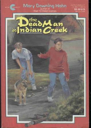 The Dead Man In Indian Creek By Mary Downing Hahn