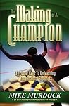 The Making of a Champion: Inspirational Keys to Help You Fulfill Your Destiny