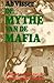 De Mythe Van De Maffia: Opkomst En Groei Van De Georganiseerde Misdaad