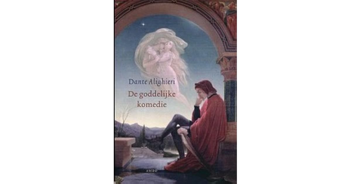 De goddelijke komedie by Dante Alighieri