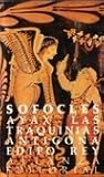 Áyax / Las Traquinias / Antígona / Edipo rey Áyax / Las Traquinias / Antígona / Edipo rey