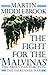 The Fight For The 'Malvinas' The Argentine Forces In The Falklands War by Martin Middlebrook