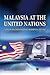 Malaysia at the United Nations: A Study of Foreign Policy