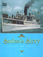 Sanibel's Story: Voices and Images from Calusa to Incorporation