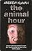 The Animal Hour by Andrew Klavan The Animal Hour by Andrew Klavan