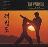Taekwondo: The Spirit Of Korea