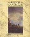 Dutch Landscape: the early years Dutch Landscape: the early years