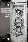 Tři kruté příběhy