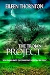 The Trojan Project by Eileen Thornton
