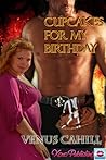 Cupcakes For My Birthday by Venus Cahill