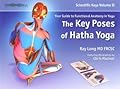 The Key Poses of Hatha Yoga: Your Guide to Functional Anatomy in Yoga
