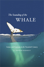 The Sounding of the Whale: Science and Cetaceans in the Twentieth Century (Hardcover)