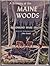 A Treasury of the Maine Woods by Edmund Ware Smith