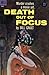 Death Out of Focus