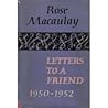 Letters to a Friend, 1950 - 1952