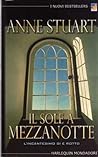 Il sole a mezzanotte by Anne Stuart Il sole a mezzanotte by Anne Stuart