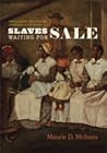 Slaves Waiting for Sale by Maurie D. McInnis
