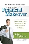 The Six-Day Financial Makeover: Transform Your Financial Life in Less Than a Week! The Six-Day Financial Makeover: Transform Your Financial Life in Less Than a Week!