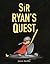 Sir Ryan's Quest