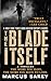 The Blade Itself by Marcus Sakey