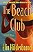 The Beach Club by Elin Hilderbrand