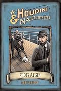 Shots at Sea: A Houdini & Nate Mystery