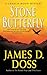 Stone Butterfly by James D. Doss