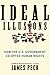 Ideal Illusions: How the U....