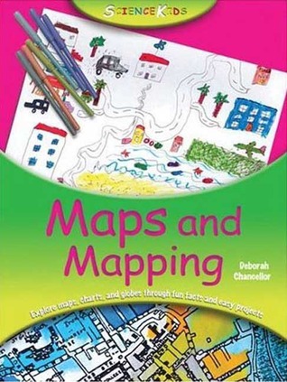Maps and Mapping: Maps and Mapping (Science Kids)