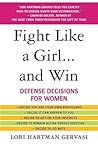Fight Like a Girl...and Win by Lori Hartman Gervasi