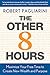 The Other 8 Hours: Maximize...