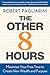 The Other 8 Hours by Robert  Pagliarini