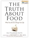 The Truth About Food: What You Eat Can Change Your Life