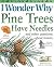 Pine Trees Have Needles: an...