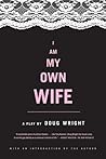 I Am My Own Wife by Doug Wright