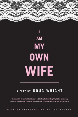 I Am My Own Wife (Paperback)