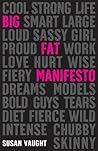 Big Fat Manifesto by Susan Vaught