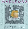 Madlenka by Peter Sís