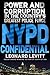 NYPD Confidential: Power and Corruption in the Country's Greatest Police Force
