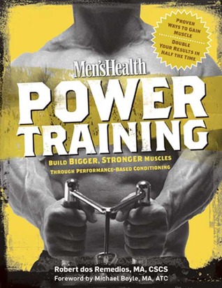 Men's Health Power Training: Build Bigger, Stronger Muscles with through Performance-based Conditioning (Paperback)